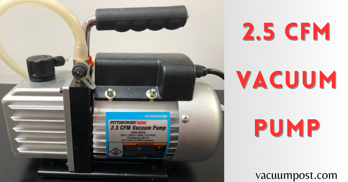 2.5 Cfm Vacuum Pump  : Maximize Efficiency