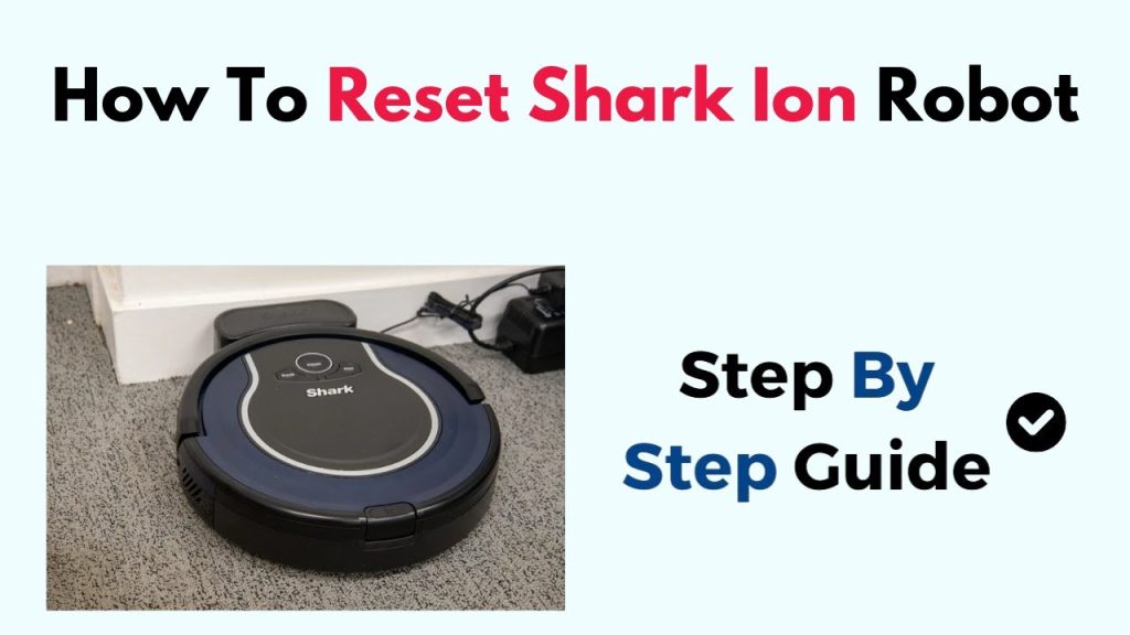 How to Reset Shark Robot Vacuum