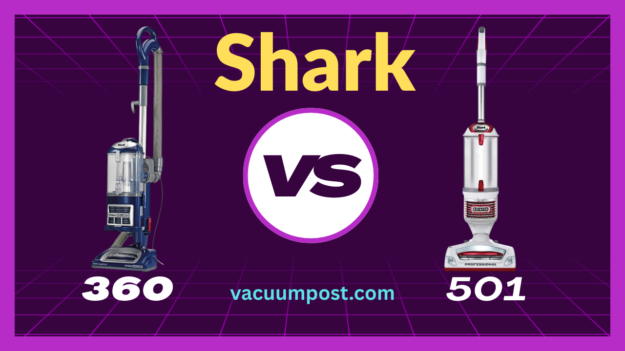 Shark Nv360 Vs Nv501: Ultimate Vacuum Showdown