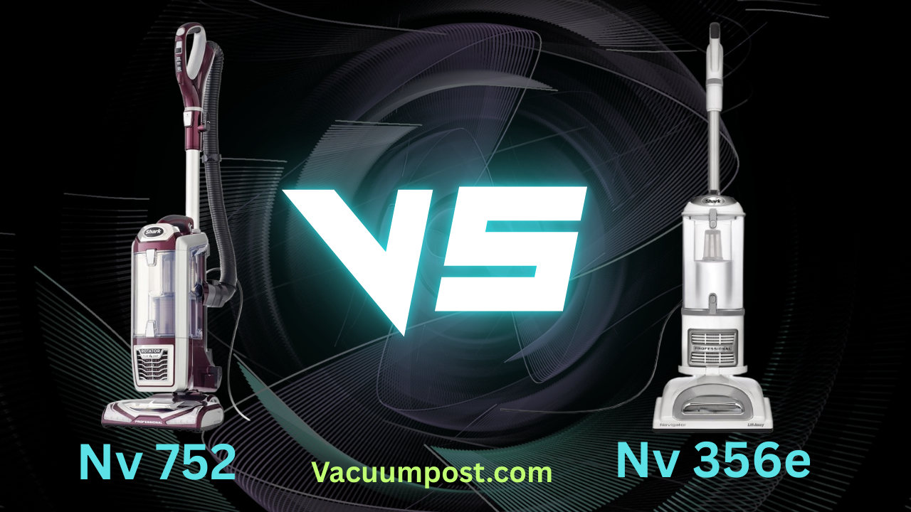 Shark Nv752 Vs Nv356E: Ultimate Vacuum Showdown