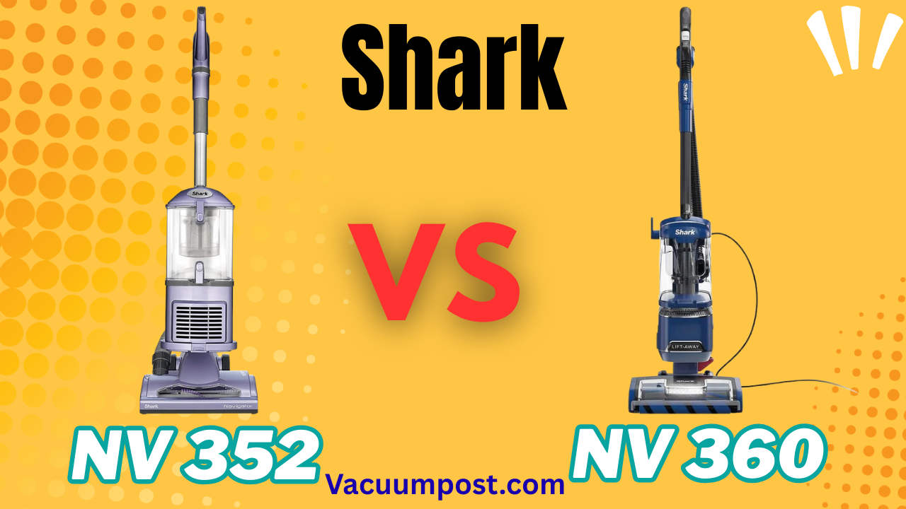 Shark Nv352 Vs Nv360: Ultimate Vacuum Showdown